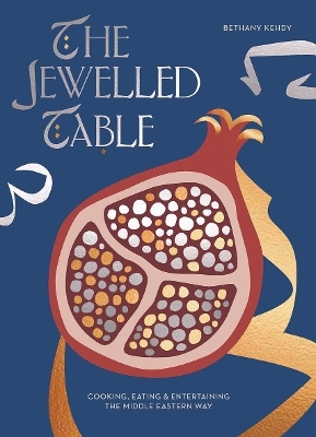 The Jewelled Table - Bethany Kehdy