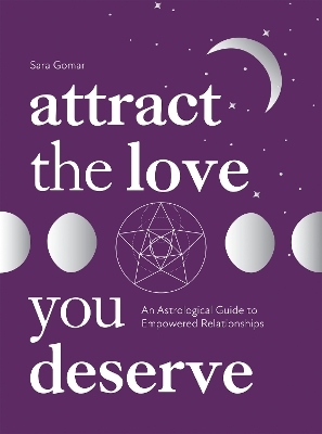 Attract the Love You Deserve - Sara Gomar