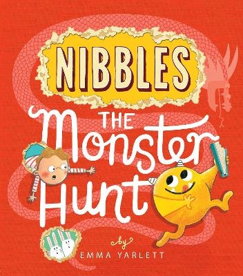 Nibbles the Monster Hunt - Emma Yarlett