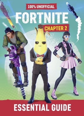 Fortnite: Essential Guide to Chapter 2 -  Farshore, Daniel Lipscombe