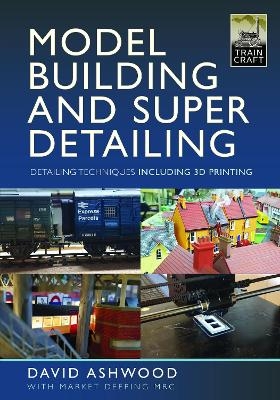 Model Building and Super Detailing - David Ashwood