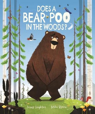 Does a Bear Poo in the Woods? - Mike Byrne, Jonny Leighton