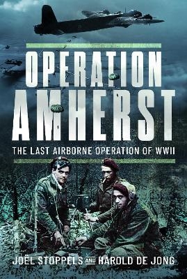 Operation Amherst - Joël Stoppels, Harold de Jong