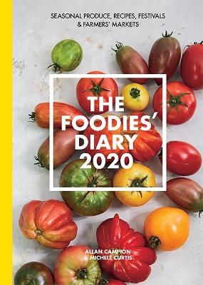 The 2020 Foodies' Diary - Allan Campion, Michele Curtis