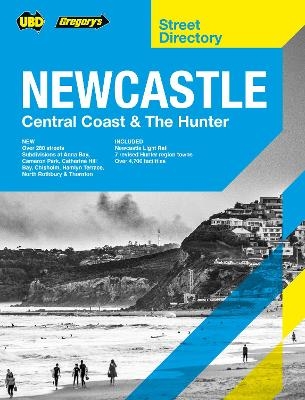 Newcastle Central Coast & The Hunter Street Directory 9th ed -  UBD Gregory's