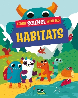 Learn Science with Mo: Habitats - Paul Mason