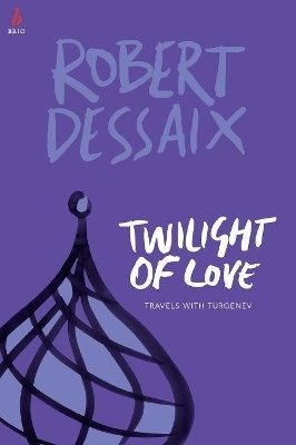 Twilight of Love - Robert Dessaix