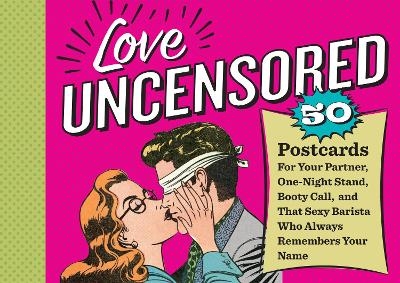 Love Uncensored -  Workman Publishing