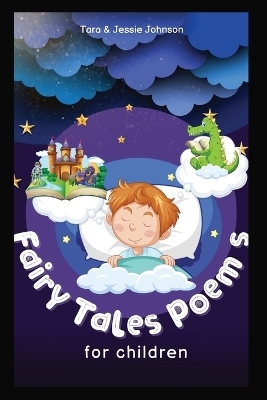 Fairy Tales Poems for children - Jessie Johnson, Tara Johnson