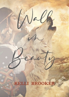 Walk in Beauty - Kelli Brooker
