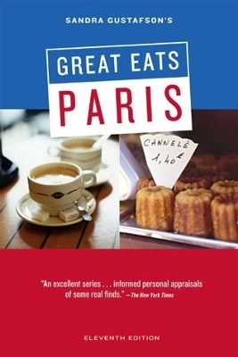 Sandra Gustafson's Great Eats Paris, 11th edition - Sandra Gustafson