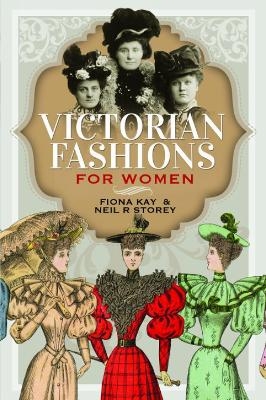 Victorian Fashions for Women - Neil R Storey, Fiona Kay