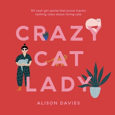 Crazy Cat Lady - Alison Davies