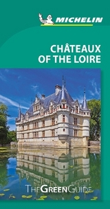 Michelin Green Guide Chateaux of the Loire (Travel Guide) - Michelin