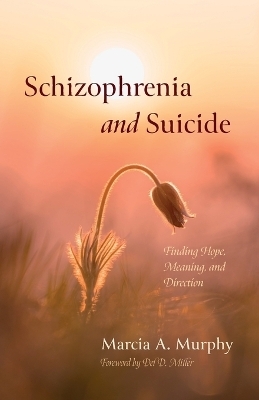 Schizophrenia and Suicide - Marcia A Murphy