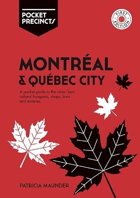 Montreal & Quebec City Pocket Precincts - Patricia Maunder
