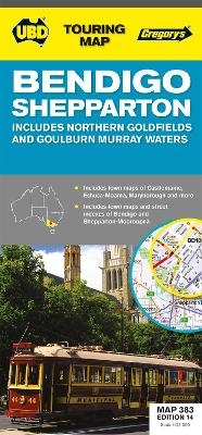 Bendigo & Shepparton Map 383 14th ed -  UBD Gregory's