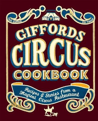Giffords Circus Cookbook - Nell Gifford, Ols Halas