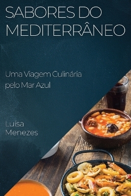 Sabores do Mediterrâneo - Luísa Menezes