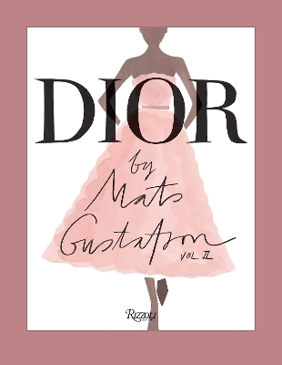 Dior / Maria Grazia Chiuri By Mats Gustafson  -  Gustafson, Holly Brubach 