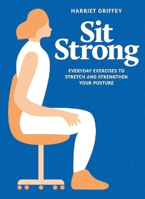 Sit Strong - Harriet Griffey