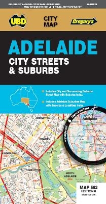 Adelaide City Streets & Suburbs  Map 562 8th ed (waterproof) -  UBD Gregory's