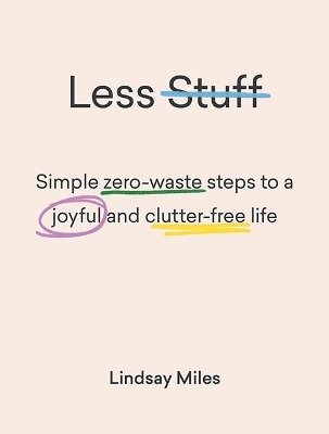 Less Stuff - Lindsay Miles