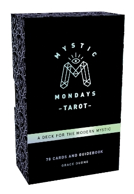 Mystic Mondays Tarot: A Deck for the Modern Mystic - Grace Duong