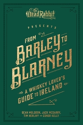 From Barley to Blarney - Sean Muldoon, Jack McGarry, Tim Herlihy