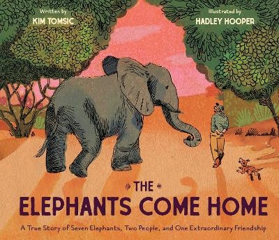 The Elephants Come Home - Kim Tomsic