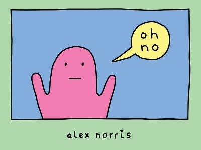 oh no - Alex Norris