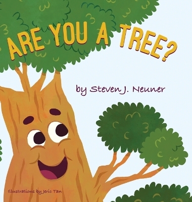 Are You a Tree? - Steven J Neuner