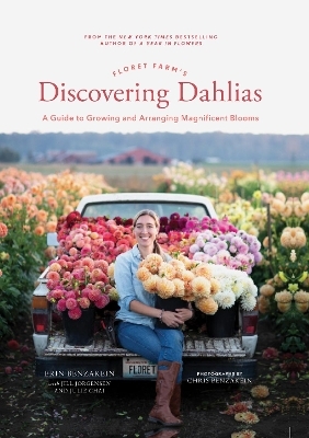 Floret Farm's Discovering Dahlias - Erin Benzakein