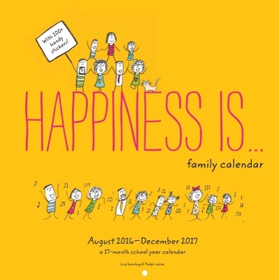 2017-2018 Family Wall Calendar: Happiness Is . . - Lisa Swerling, Ralph Lazar