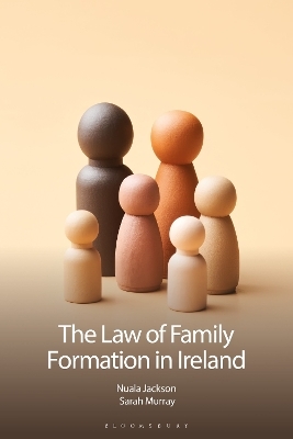 The Law of Family Formation in Ireland - Nuala Jackson, Sarah Murray