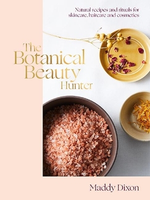 The Botanical Beauty Hunter - Maddy Dixon