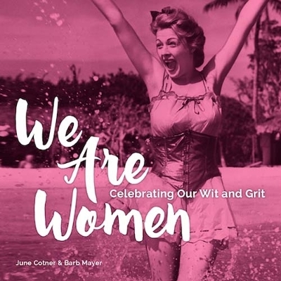We Are Women - June Cotner, Barb Mayer