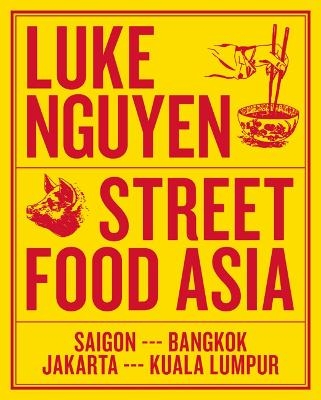 Luke Nguyen's Street Food Asia - Luke Nguyen