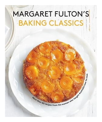 Margaret Fulton's Baking Classics - Margaret Fulton
