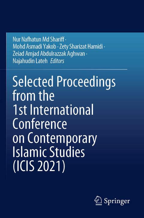 Selected Proceedings from the 1st International Conference on Contemporary Islamic Studies (ICIS 2021) - 