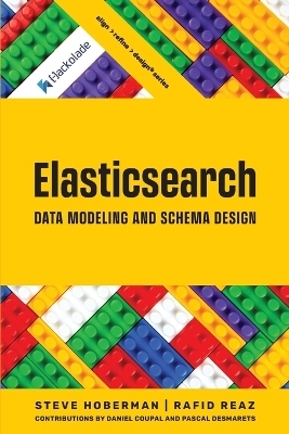 Elasticsearch Data Modeling and Schema Design - Steve Hoberman, Rafid Reaz