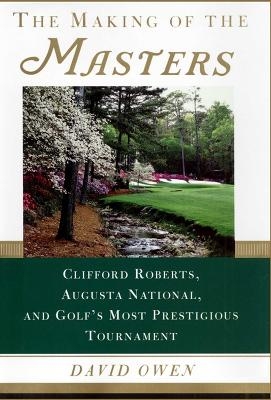 The Making of the Masters - David Owen