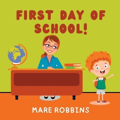 First Day of School - Mare Robbins