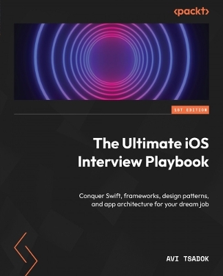 The Ultimate iOS Interview Playbook - Avi Tsadok