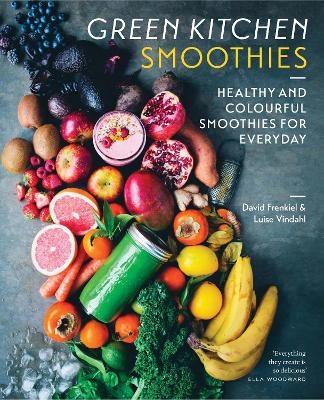 Green Kitchen Smoothies - David Frenkiel, Luise Vindahl