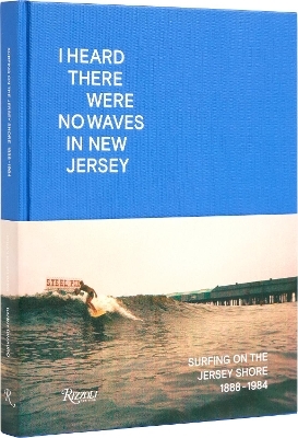 I Heard There Were No Waves in New Jersey - Johan Kugelberg, Danny DiMauro