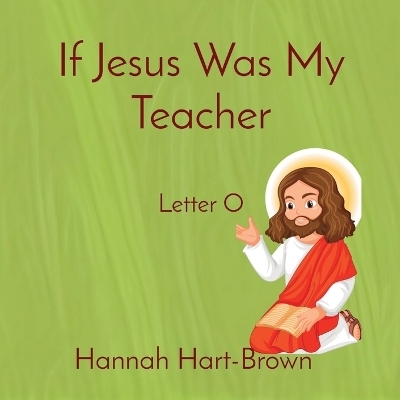 If Jesus Was My Teacher - Hannah Hart-Brown