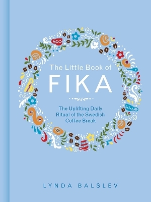 The Little Book of Fika - Lynda Balslev
