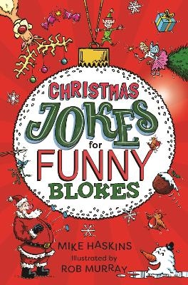 Christmas Jokes for Funny Blokes - Mike Haskins