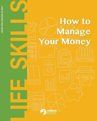 How to Manage Your Money - Heron Books